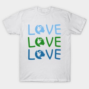 L O V E - Earth Day T-Shirt